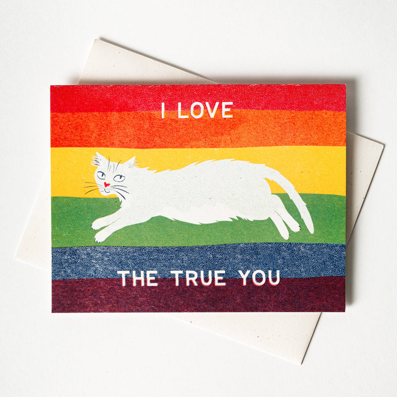 I Love The True You - Gay Pride Card