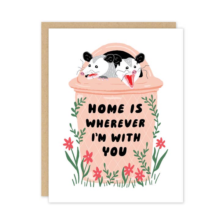Home is Wherever I'm With You Opossum Card