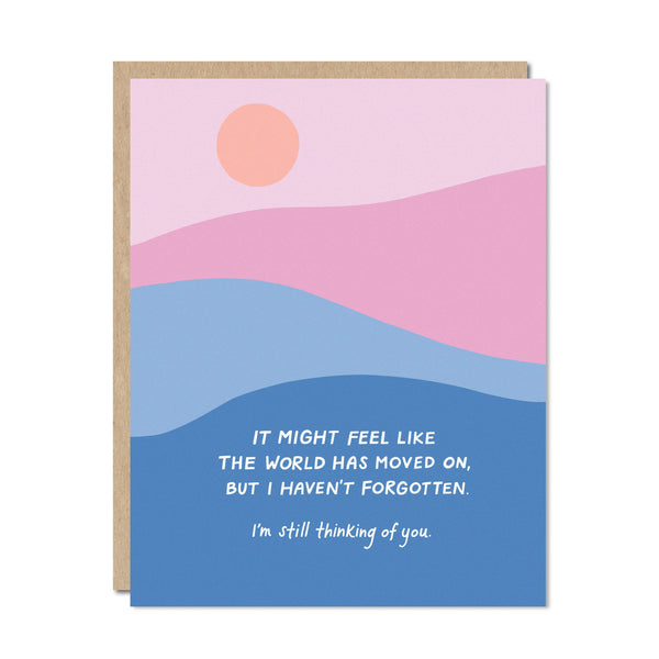 Haven't Forgotten - Hard Times Sympathy Grief Card