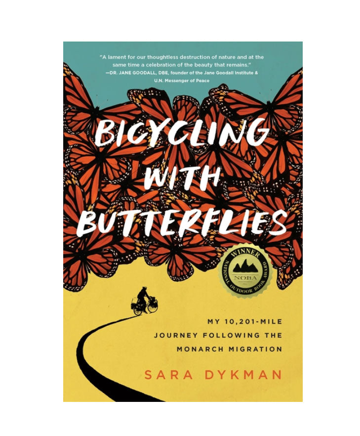 Bicycling with Butterflies: My 10,201-Mile Journey Following the Monarch Migration | Paperback