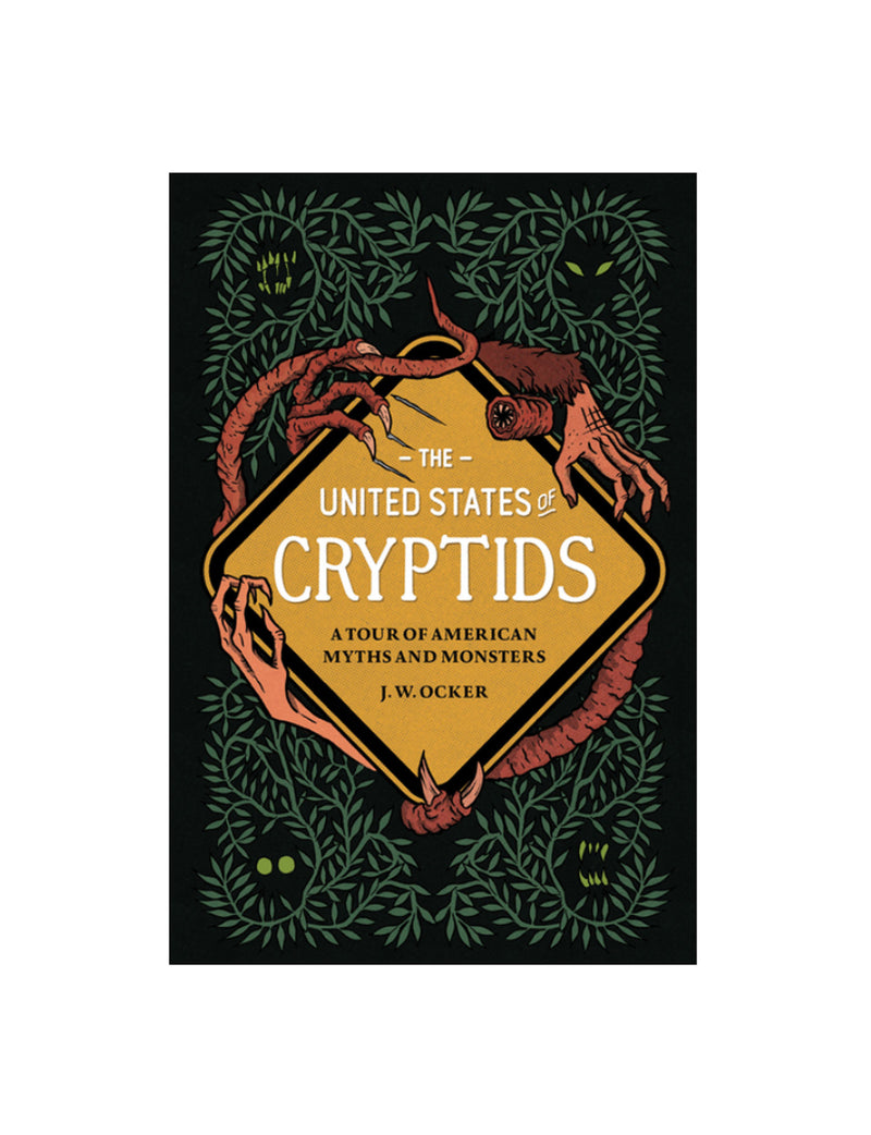 The United States of Cryptids: A Tour of American Myths and Monsters