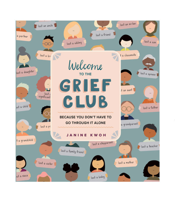 Welcome to the Grief Club: Because You Don't Have to Go Through It Alone | Hardcover