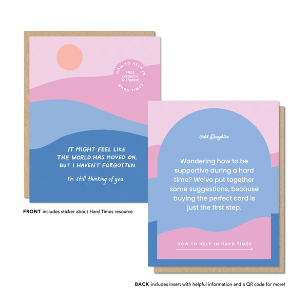 Haven't Forgotten - Hard Times Sympathy Grief Card