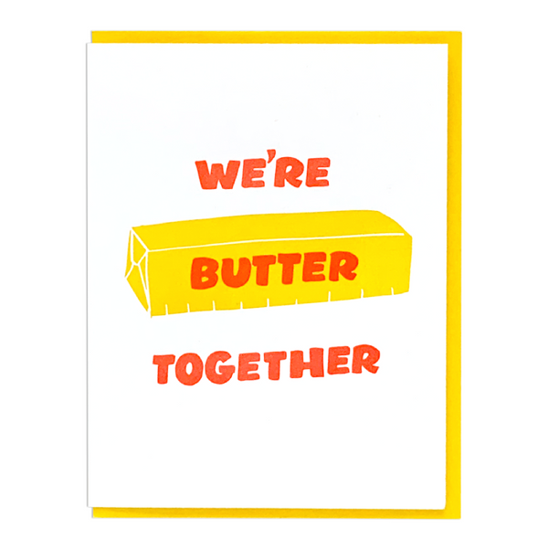 We're butter together greeting card