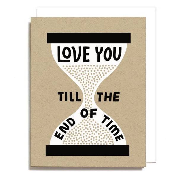 Card with Hourglass with quote Love You Till the End of Time