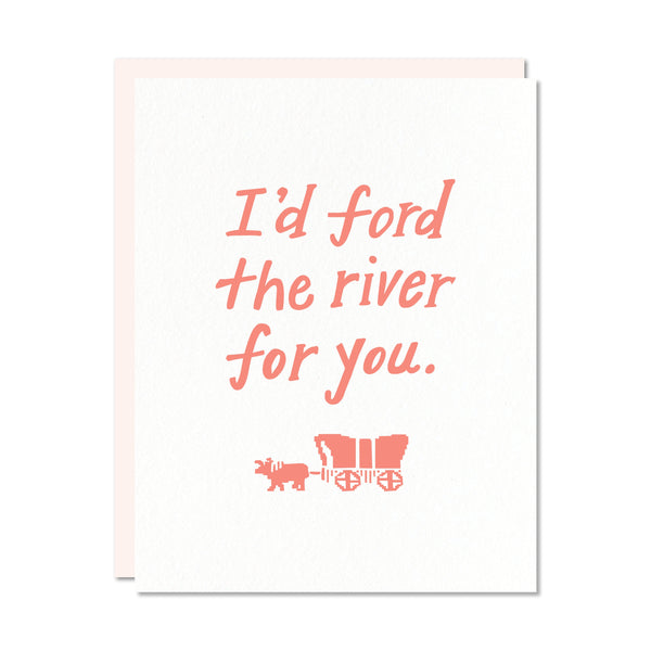 Oregon Trail, I'd Ford the River for You Card