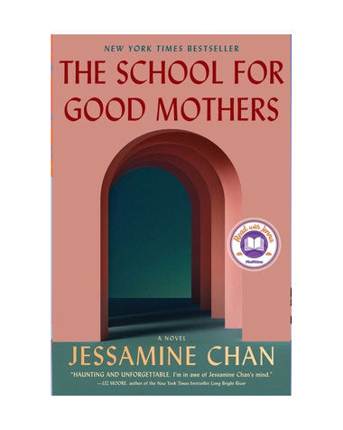 The School for Good Mothers by Jessamine Chan | Hardcover