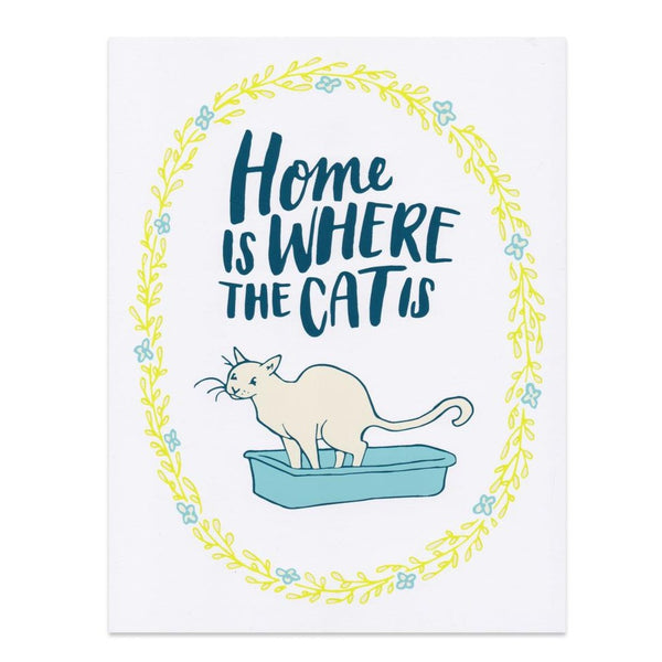 Home is where the cat is art print